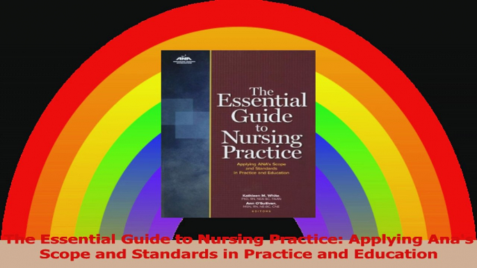 The Essential Guide to Nursing Practice Applying Anas Scope and Standards in Practice PDF