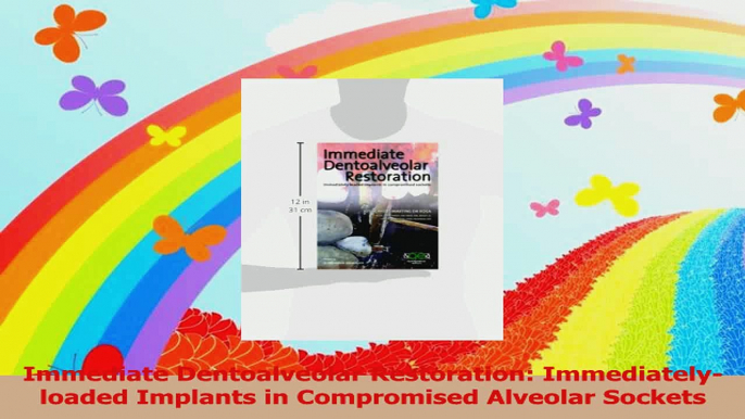 Immediate Dentoalveolar Restoration Immediatelyloaded Implants in Compromised Alveolar PDF