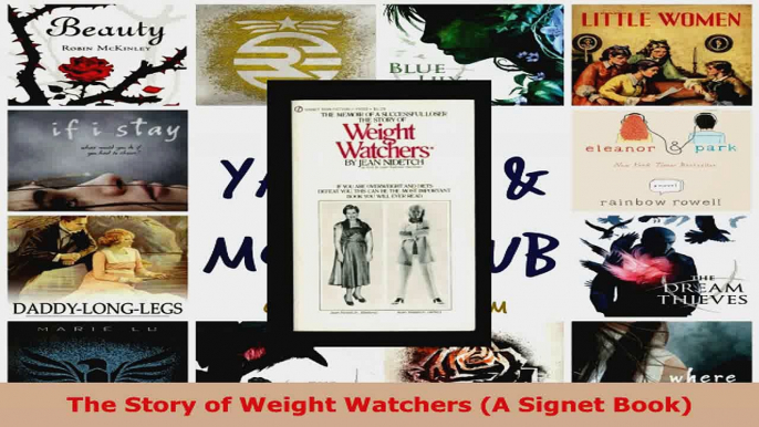 Download  The Story of Weight Watchers A Signet Book PDF Free