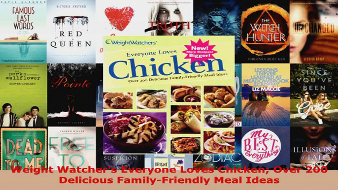 Download  Weight Watchers Everyone Loves Chicken Over 200 Delicious FamilyFriendly Meal Ideas Ebook Free