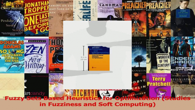 Read  Fuzzy Sets Based Heuristics for Optimization Studies in Fuzziness and Soft Computing PDF Online