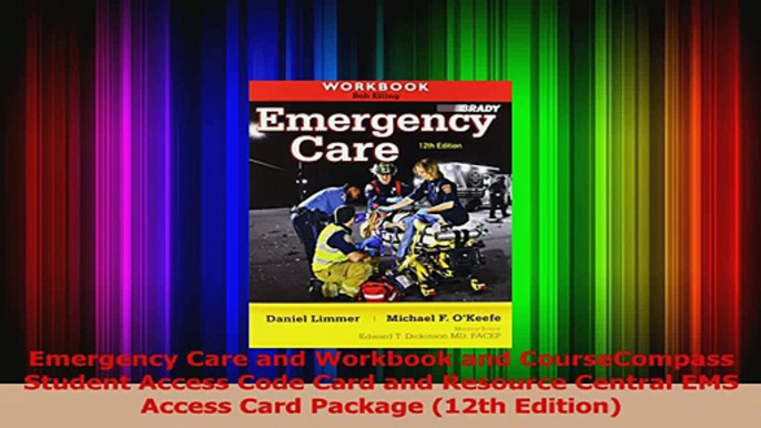 Read  Emergency Care and Workbook and CourseCompass Student Access Code Card and Resource Ebook Free