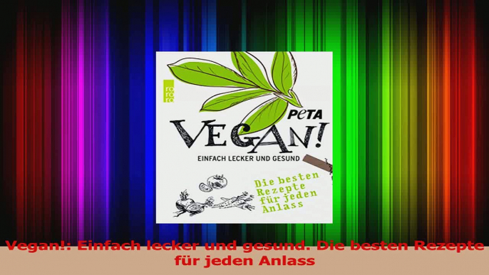 Vegan Einfach lecker und gesund Die besten Rezepte für jeden Anlass PDF Lesen