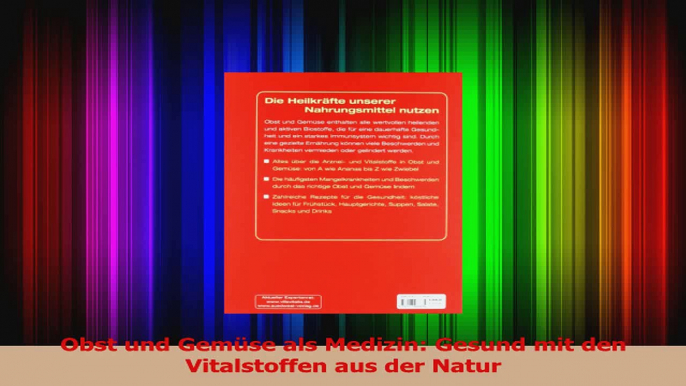 Obst und Gemüse als Medizin Gesund mit den Vitalstoffen aus der Natur PDF Herunterladen