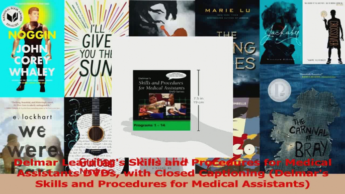 PDF Download  Delmar Learnings Skills and Procedures for Medical Assistants DVDs with Closed Captioning Download Online