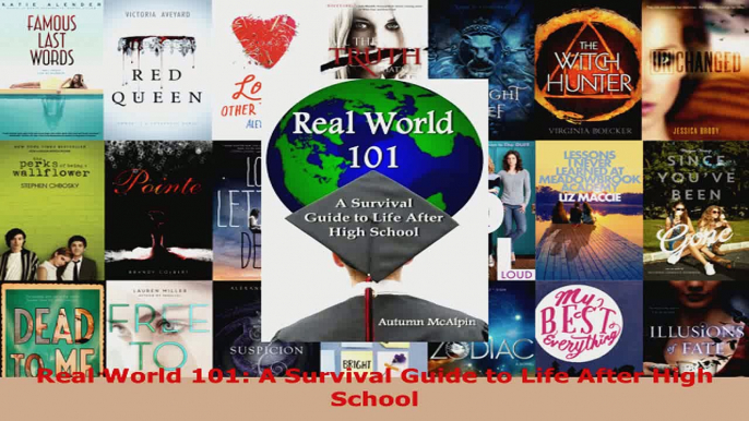 Read  Real World 101 A Survival Guide to Life After High School Ebook Free