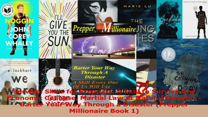 Read  Survival Skills for Preppers A Skill to Survive Any Economic Collapse Martial Law or EBooks Online