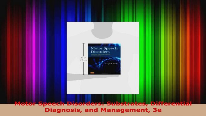 Download  Motor Speech Disorders Substrates Differential Diagnosis and Management 3e PDF Free