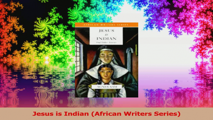 Jesus is Indian African Writers Series Download