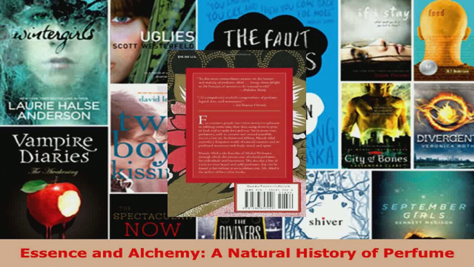 Read  Essence and Alchemy A Natural History of Perfume EBooks Online