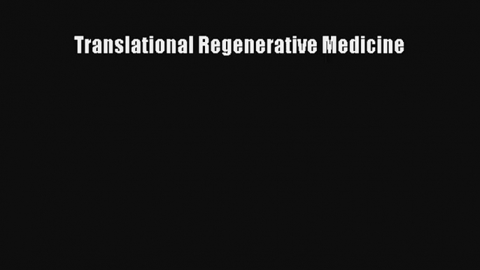 Read Translational Regenerative Medicine# Ebook Free