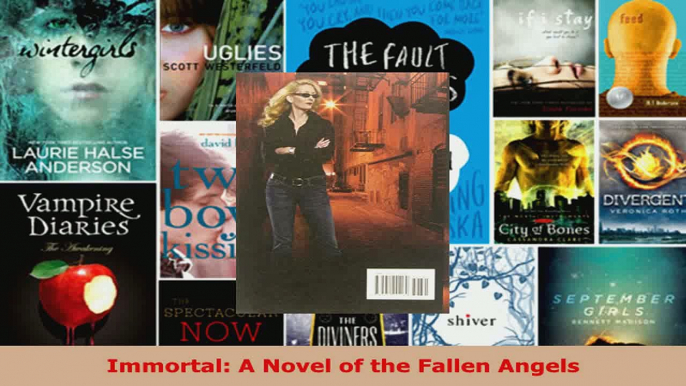 Read  Immortal A Novel of the Fallen Angels EBooks Online