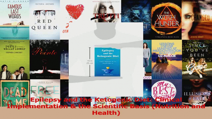 Read  Epilepsy and the Ketogenic Diet Clinical Implementation  the Scientific Basis Nutrition Ebook Free