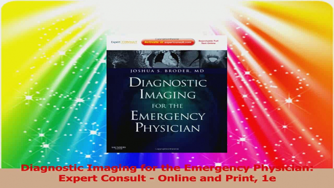 Diagnostic Imaging for the Emergency Physician Expert Consult  Online and Print 1e PDF