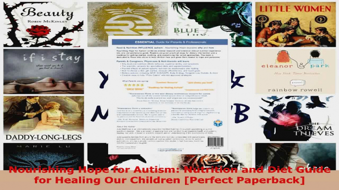 Read  Nourishing Hope for Autism Nutrition and Diet Guide for Healing Our Children Perfect Ebook Free