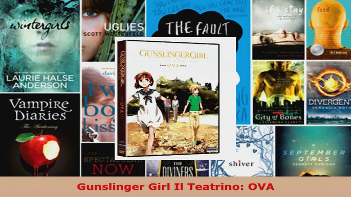 Read  Gunslinger Girl Il Teatrino OVA Ebook Free