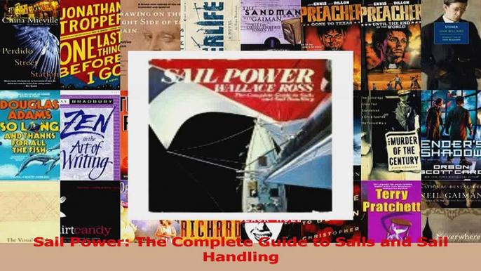 PDF Download  Sail Power The Complete Guide to Sails and Sail Handling PDF Online