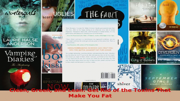 Read  Clean Green and Lean Get Rid of the Toxins That Make You Fat EBooks Online