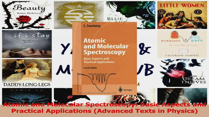 PDF Download  Atomic and Molecular Spectroscopy Basic Aspects and Practical Applications Advanced Read Online