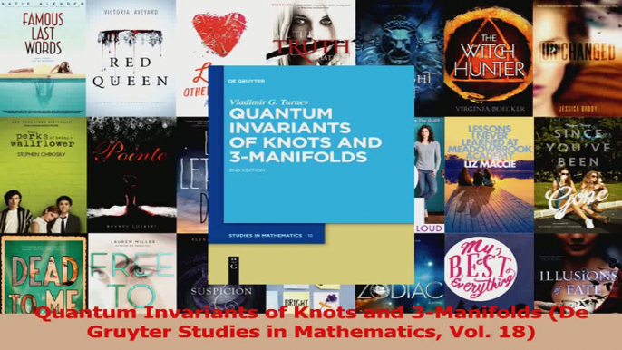 PDF Download  Quantum Invariants of Knots and 3Manifolds De Gruyter Studies in Mathematics Vol 18 PDF Online