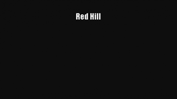 Red Hill [Read] Full Ebook