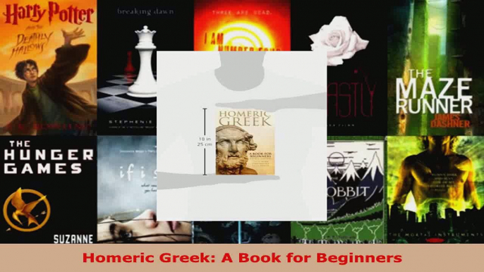 Read  Homeric Greek A Book for Beginners Ebook Free