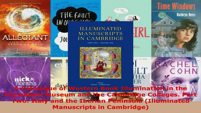 Read  A Catalogue of Western Book Illumination in the Fitzwilliam Museum and the Cambridge PDF Free