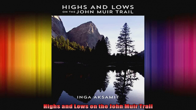 Highs and Lows on the John Muir Trail