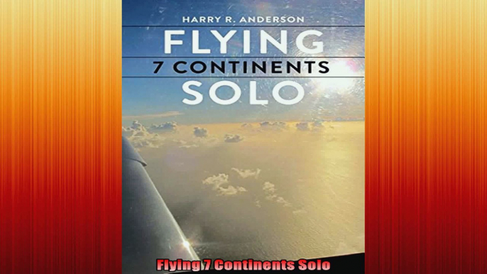 Flying 7 Continents Solo