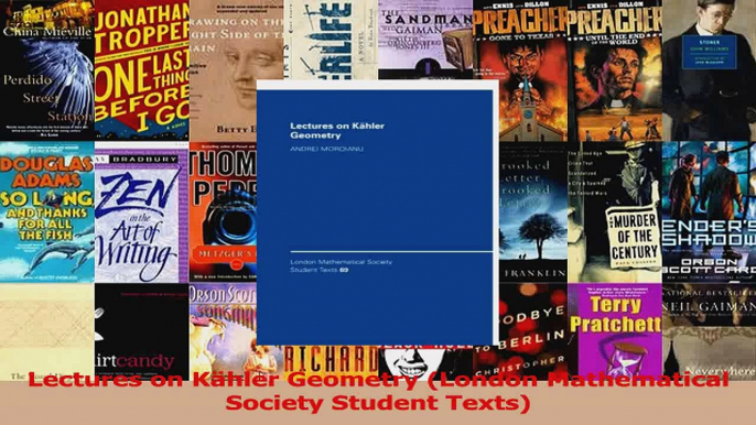 Read  Lectures on Kähler Geometry London Mathematical Society Student Texts PDF Free