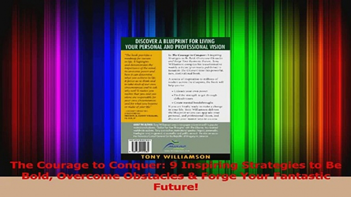 Read  The Courage to Conquer 9 Inspiring Strategies to Be Bold Overcome Obstacles  Forge Your Ebook Free