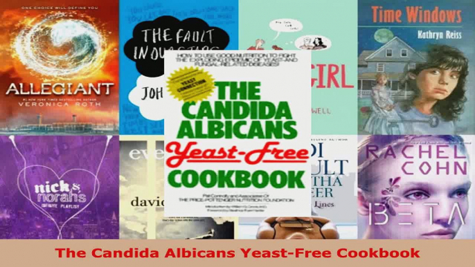 Download  The Candida Albicans YeastFree Cookbook PDF Online