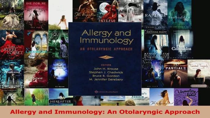 Read  Allergy and Immunology An Otolaryngic Approach EBooks Online