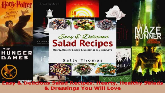 Read  Easy  Delicious Salad Recipes Hearty Healthy Salads  Dressings You Will Love EBooks Online