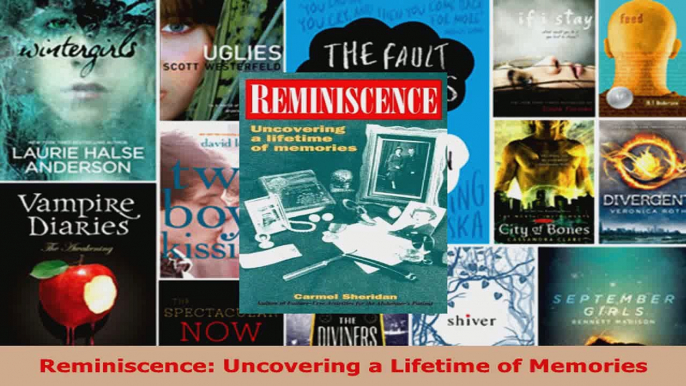 Download  Reminiscence Uncovering a Lifetime of Memories PDF Free