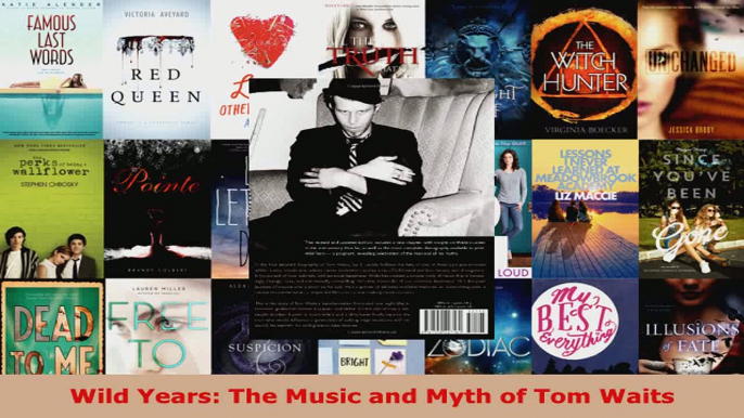 Read  Wild Years The Music and Myth of Tom Waits Ebook Free