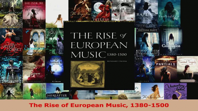 Download  The Rise of European Music 13801500 PDF Online