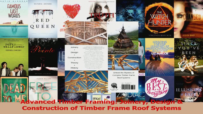 Read  Advanced Timber Framing Joinery Design  Construction of Timber Frame Roof Systems Ebook Free