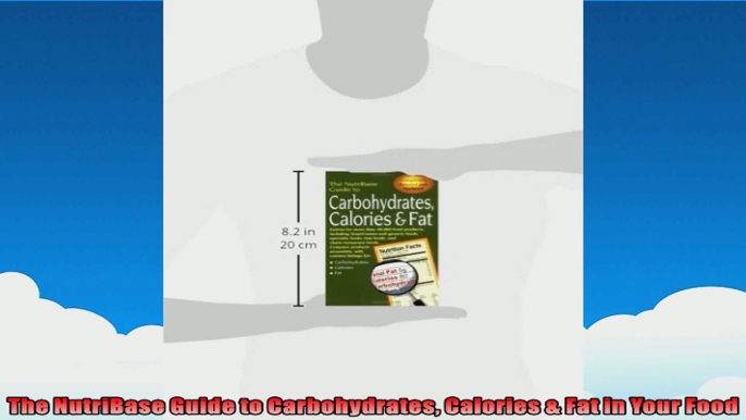 The NutriBase Guide to Carbohydrates Calories  Fat in Your Food