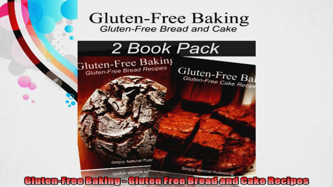 GlutenFree Baking  Gluten Free Bread and Cake Recipes