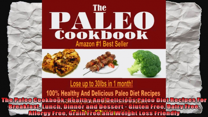 The Paleo Cookbook Healthy And Delicious Paleo Diet Recipes For Breakfast Lunch Dinner