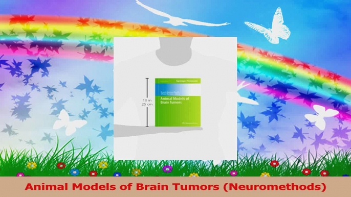 Animal Models of Brain Tumors Neuromethods Download