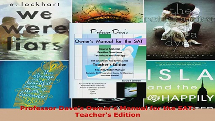 Read  Professor Daves Owners Manual for the SAT Teachers Edition Ebook Free