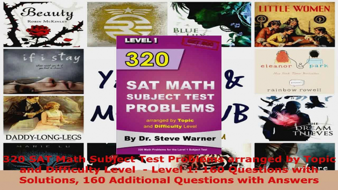 Download  320 SAT Math Subject Test Problems arranged by Topic and Difficulty Level   Level 1 160 PDF Free