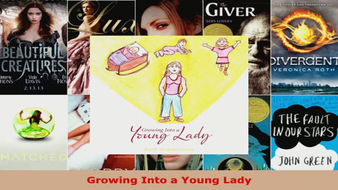 Download  Growing Into a Young Lady PDF Free