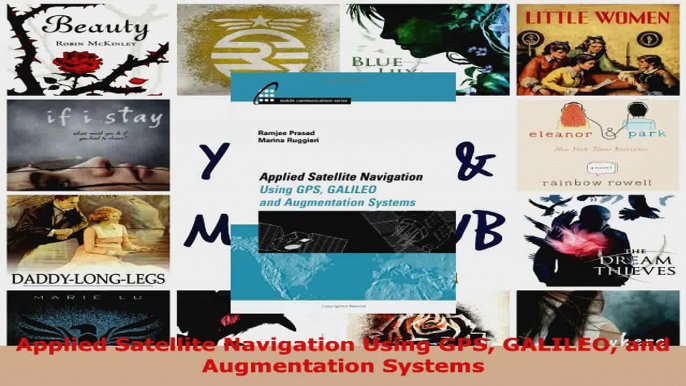 Read  Applied Satellite Navigation Using GPS GALILEO and Augmentation Systems Ebook Free