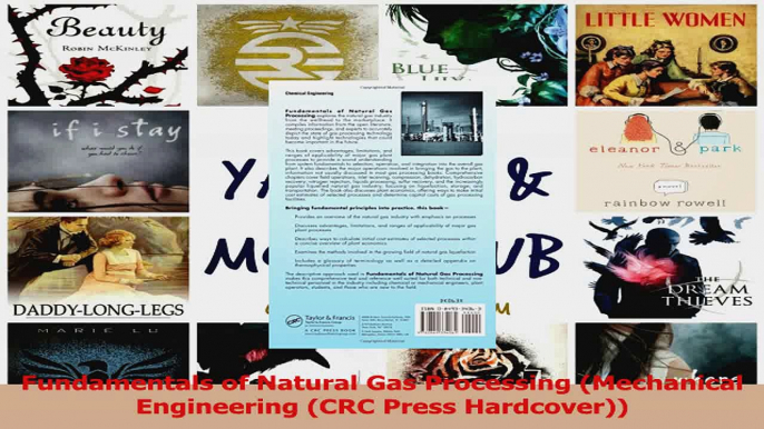 Read  Fundamentals of Natural Gas Processing Mechanical Engineering CRC Press Hardcover Ebook Free