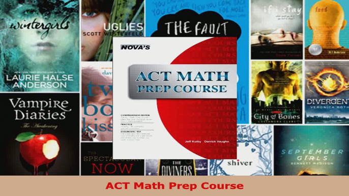 Read  ACT Math Prep Course Ebook Free