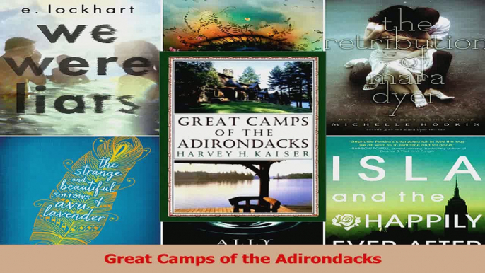 Read  Great Camps of the Adirondacks Ebook Free