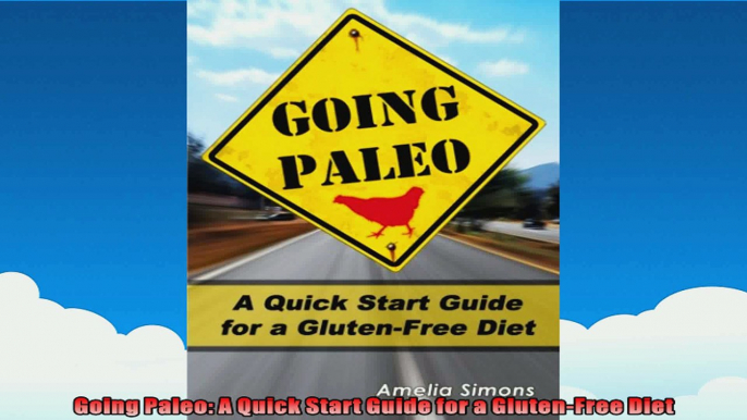 Going Paleo A Quick Start Guide for a GlutenFree Diet